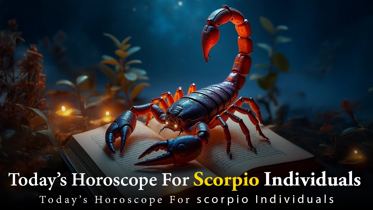 Today’s Horoscope for Scorpio Individuals